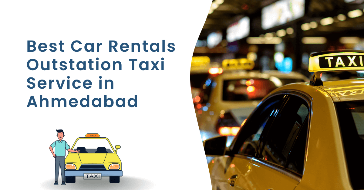 Best Car Rentals Outstation Taxi Service in Ahmedabad